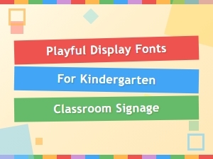 Playful Display Fonts for Kindergarten Classroom Signs
